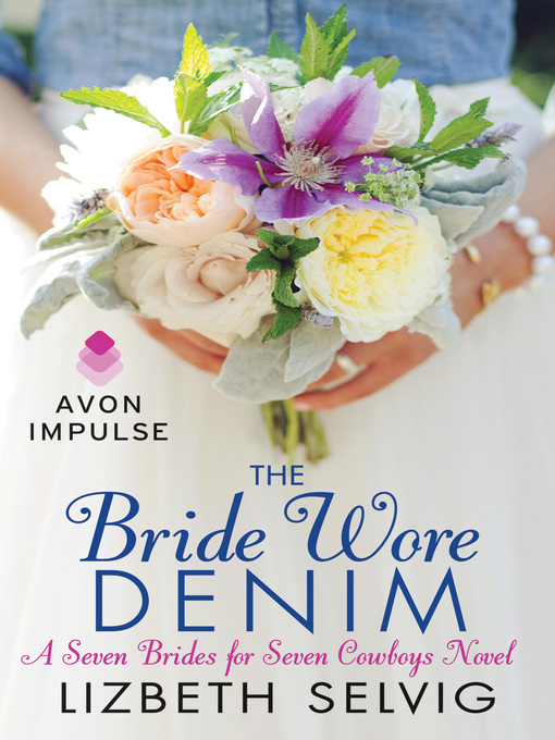 Title details for The Bride Wore Denim by Lizbeth Selvig - Available